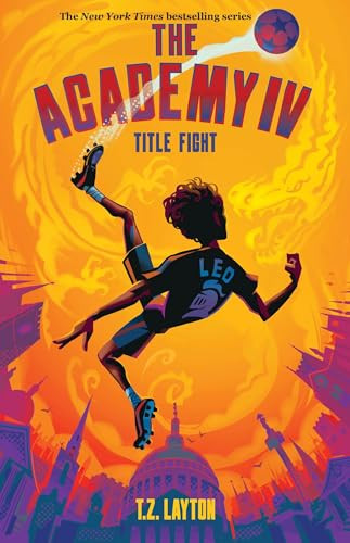 The Academy IV: Title Fight - 9781464267222 by T.Z. Layton, 9781464267222