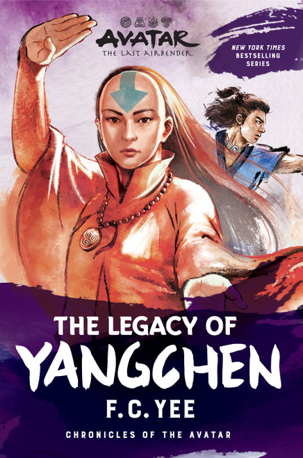 Avatar: The Last Airbender: The Legacy of Yangchen (The Yangchen Novels Book 2) - 9781419756801 by F.C. Yee, 9781419756801