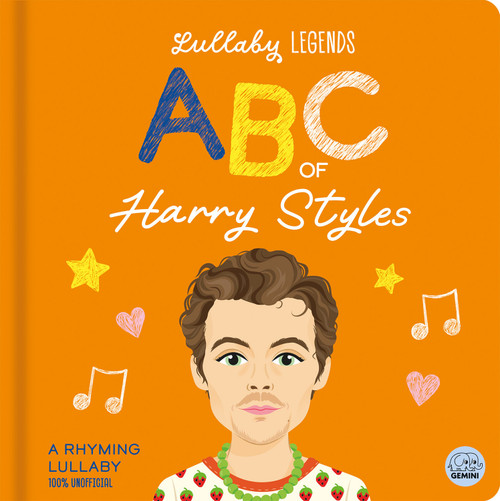 Lullaby Legends: ABC of Harry Styles (A Rhyming Biography) by Susie Linn, Aimee Wright, 9781836161042