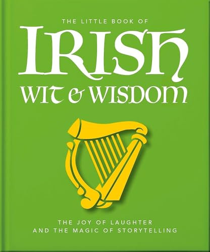 The Little Book of Irish Wit & Wisdom by OH, 9781035433407