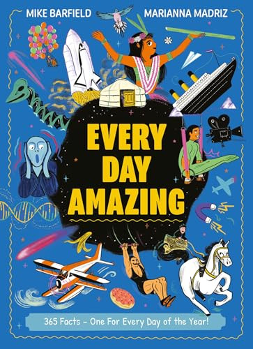Every Day Amazing (Fun facts for all 365 days of the year!) - 9781510232020 by Mike Barfield, Marianna Madriz, 9781510232020