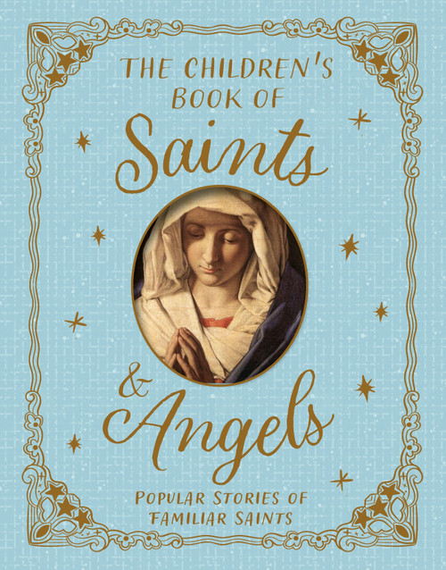 Saints and Angels (Popular Stories of Familiar Saints) by Claire Llewellyn, 9780753481653