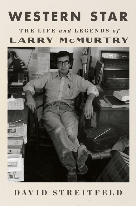 Western Star (The Life and Legends of Larry McMurtry) by David Streitfeld, 9780063234888