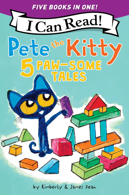 Pete the Kitty: 5 Paw-Some Tales by James Dean, Kimberly Dean, James Dean, 9780063384767