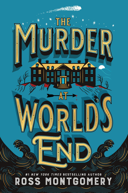 The Murder at World's End (A Novel) by Ross Montgomery, 9780063458772