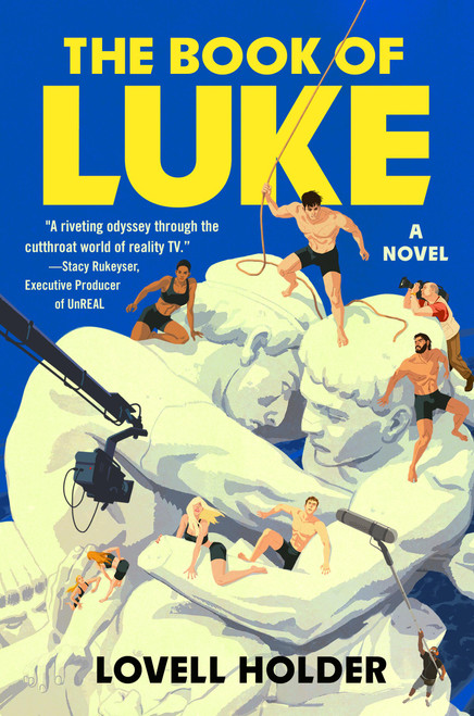 The Book of Luke (A Novel) by Lovell Holder, 9781538770153