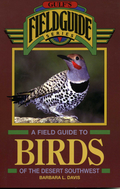 A Field Guide to Birds of the Desert Southwest by Barbara L. Davis, 9780884152781