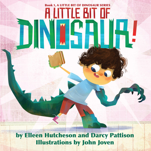 A Little Bit of Dinosaur by Darcy Pattison, John Joven, Elleen Hutcheson, 9781629441535