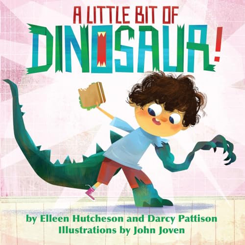 A Little Bit of Dinosaur - 9781629441542 by Darcy Pattison, John Joven, Elleen Hutcheson