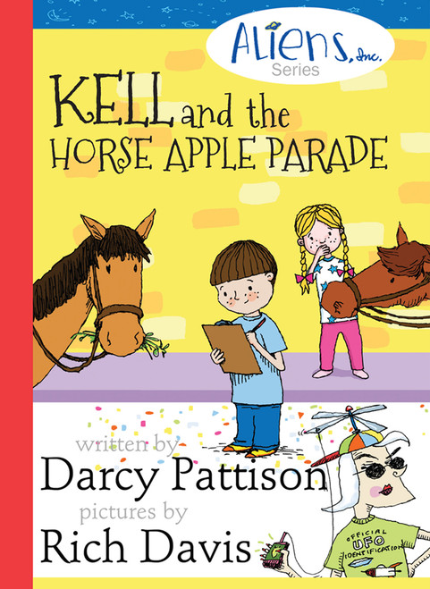 Kell and the Horse Apple Parade by Darcy Pattison, Rich Davis, 9781629440231