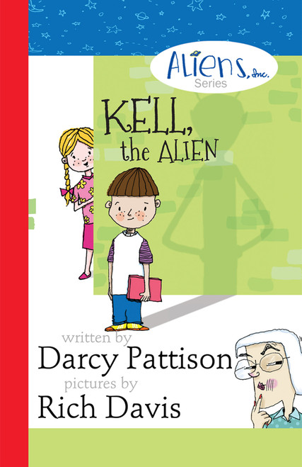 Kell, the Alien by Darcy Pattison, Rich Davis, 9781629440200