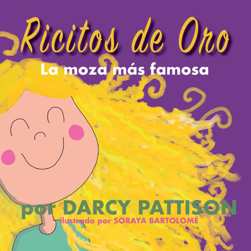 Ricitos de Oro (La moza mas famosa) (Spanish Edition) (Spanish Edition) - 9781629442600 by Darcy Pattison, Soraya Bartolome
