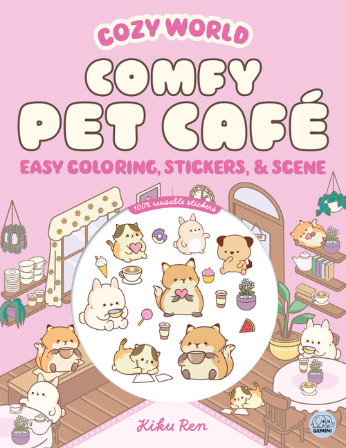 Cozy World Comfy Pet Café (Easy Coloring and Sticker Scene for Teens, Young Adults, and Adults) by Kiku Ren, Kiku Ren, 9781836161639