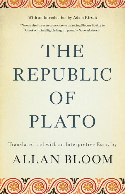 The Republic of Plato by Allan Bloom, Adam Kirsch, 9780465094080