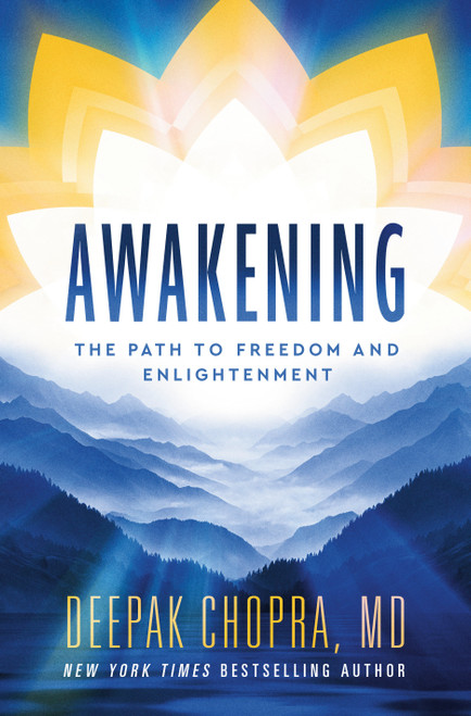 Awakening (The Path to Freedom and Enlightenment) by Deepak Chopra, MD, 9780593236055