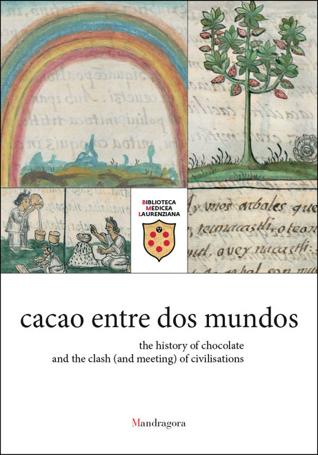 cacao entre dos mundos (the history of chocolate and the clash (and meeting) of civilisations) by Ruby E. Villarreal V., 9788874616848