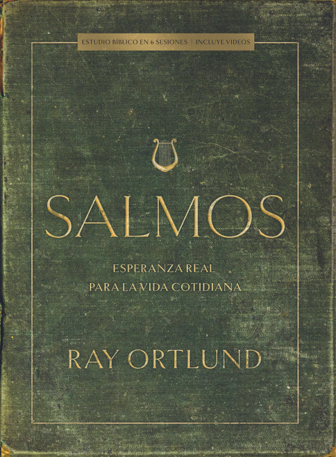 Salmos - Estudio bíblico con videos (Esperanza real para la vida cotidiana) (Spanish Edition) by Ray Ortlund, 9798384515760