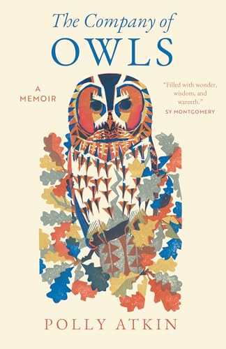 The Company of Owls (A Memoir) by Polly Atkin, 9781639551804