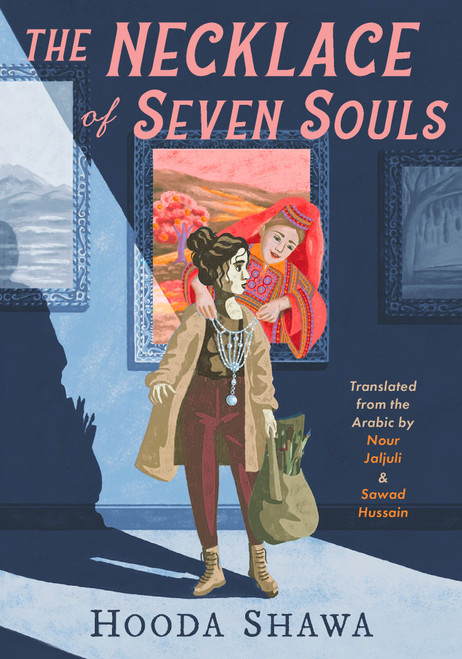 The Necklace of Seven Souls by Hooda Shawa, Nour Jaluli, Sawad Hussain, Nada Esmaeel, 9781632064073