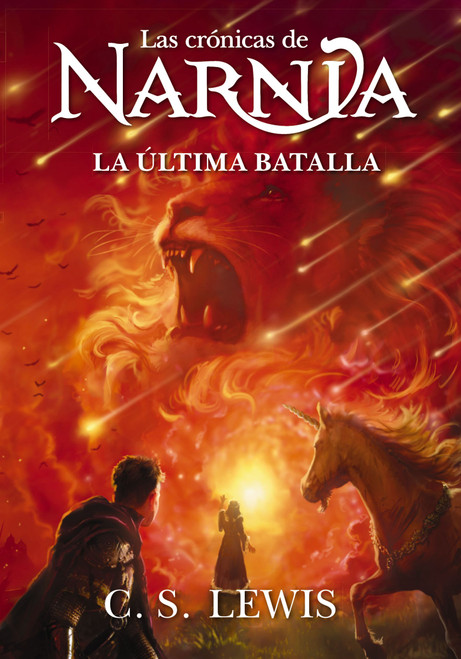 La última batalla (Spanish Edition) by C. S. Lewis, 9781400351886