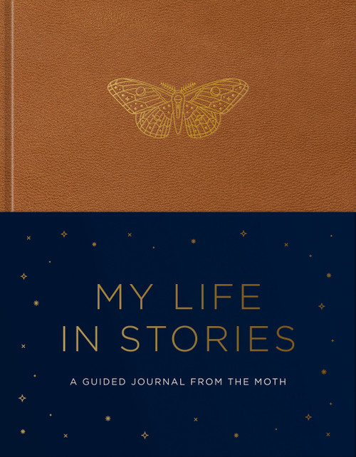 My Life in Stories (A Guided Journal from The Moth) by The Moth, 9798217033805
