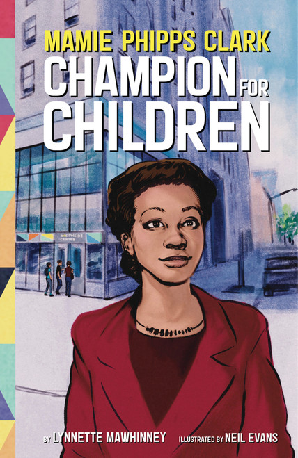 Mamie Phipps Clark, Champion for Children by Lynnette Mawhinney, Neil Evans, 9781433830488
