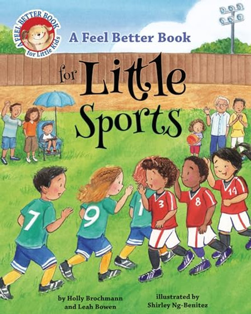 A Feel Better Book for Little Sports by Holly Brochmann, Leah Bowen, Shirley Ng-Benitez, 9781433836947