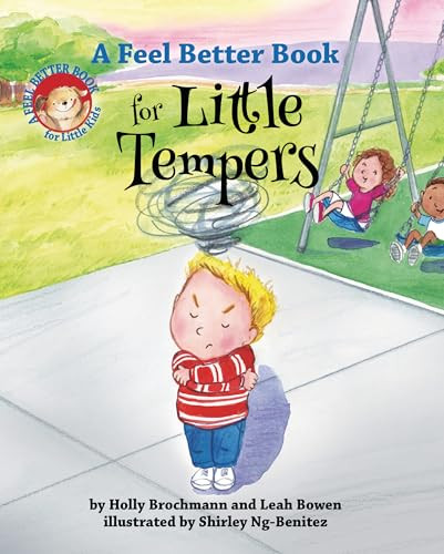 A Feel Better Book for Little Tempers by Holly Brochmann, Leah Bowen, Shirley Ng-Benitez, 9781433828171