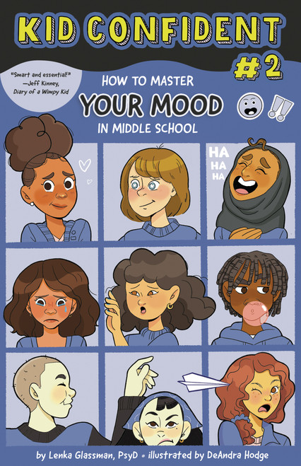 How to Master Your Mood in Middle School (Kid Confident Book 2) by Lenka Glassman, PsyD, DeAndra Hodge, 9781433838187