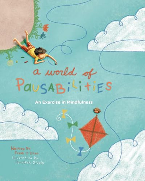 A World of Pausabilities (An Exercise in Mindfulness) by Frank Sileo, Jennifer Zivoin, 9781433823237