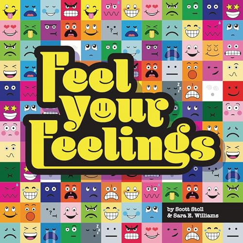 Feel Your Feelings by Scott Stoll, Sara E. Williams, 9781433839405