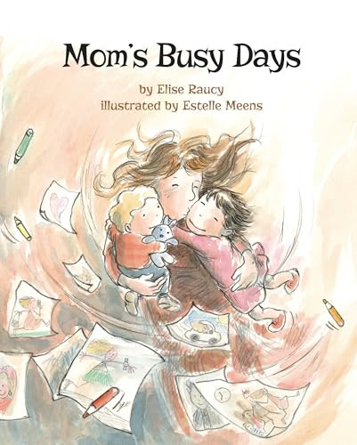 Mom's Busy Days by Elise Raucy, Estelle Meens, 9781433828201