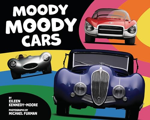 Moody Moody Cars by Eileen Kennedy-Moore, Michael Furman, Michael Furman, 9781433836992