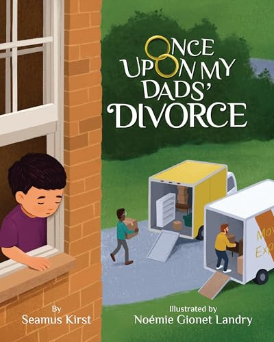 Once Upon My Dads' Divorce by Seamus Kirst, Noémi Gionet Landry, 9781433840746