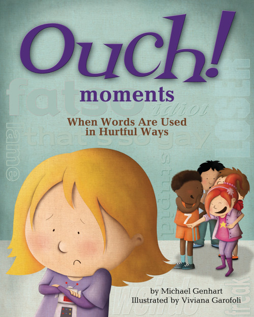 Ouch Moments (When Words Are Used in Hurtful Ways) by Michael Genhart, Viviana Garofoli, 9781433819612