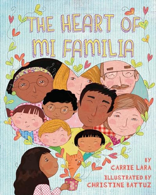 The Heart of Mi Familia by Carrie Lara, Christine Battuz, 9781433832536