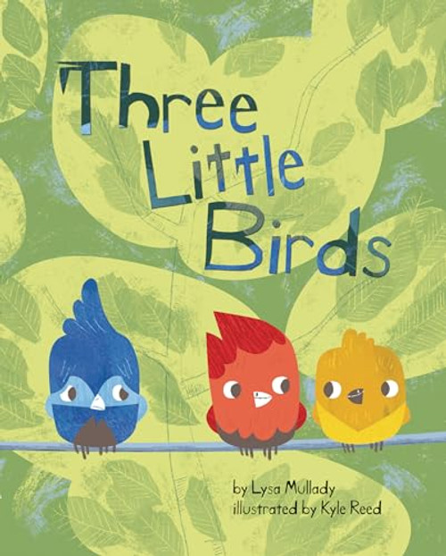 Three Little Birds by Lysa Mullady, Kyle Reed, 9781433829475