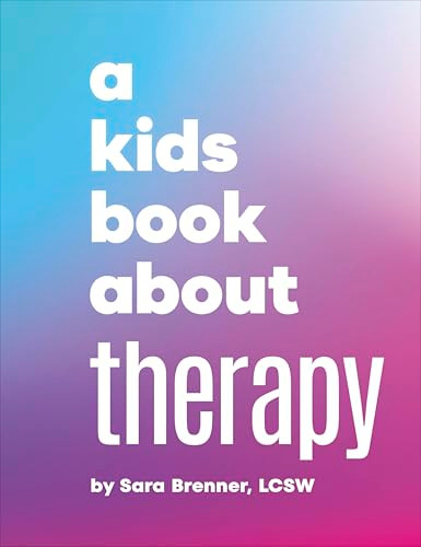 A Kids Book About Therapy by Sara Brenner, 9780241743492