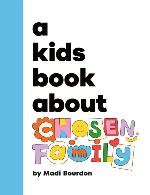 A Kids Book About Chosen Family by Madi Bourdon, 9780241743676