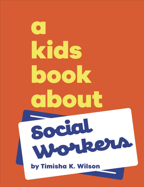 A Kids Book About Social Workers by Timisha K Wilson, 9780241743683