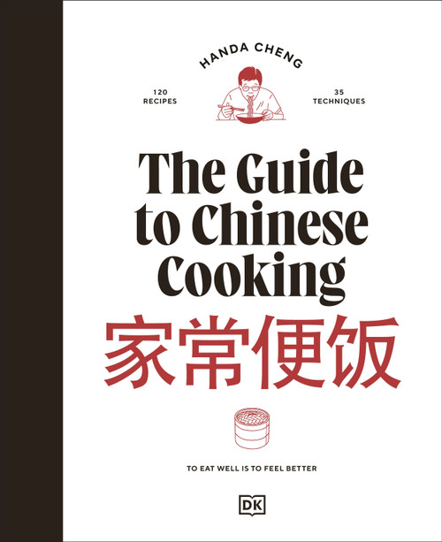 The Guide to Chinese Cooking (A Journey Through China's Favorite Dishes) by Handa Cheng, 9780593959961