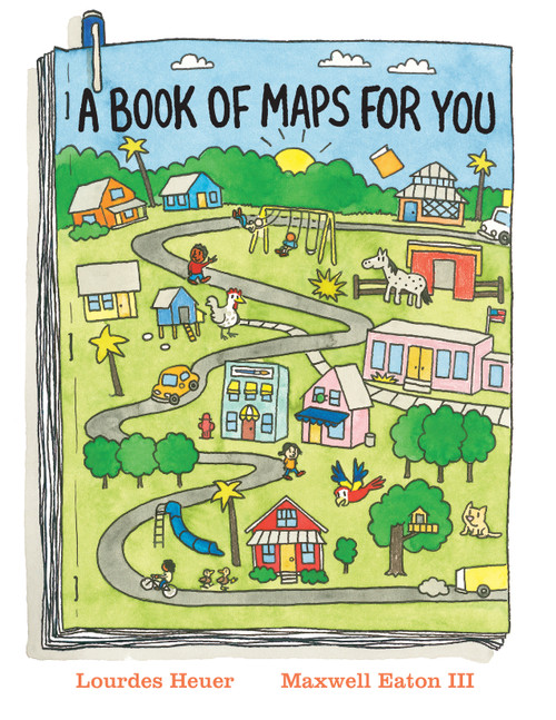 A Book of Maps for You by Lourdes Heuer, Maxwell Eaton, III, 9780823455706