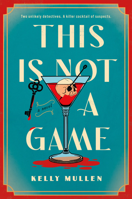 This Is Not a Game (A Novel) by Kelly Mullen, 9780593854471