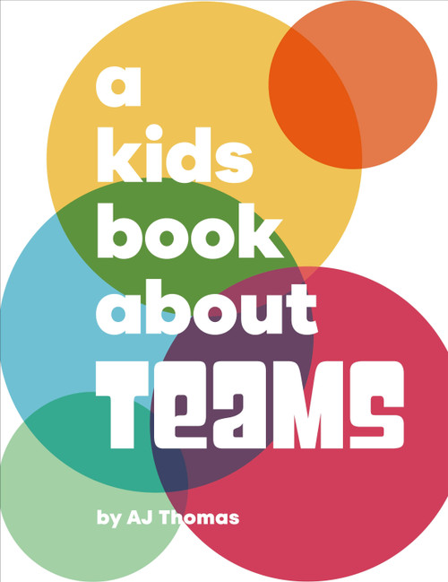 A Kids Book About Teams by Angele Thomas, 9780241743614