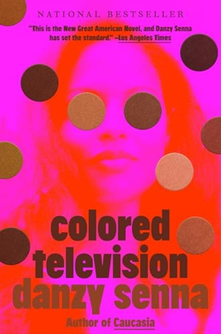 Colored Television (A Novel) - 9780593544389 by Danzy Senna
