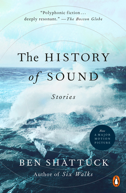 The History of Sound (Stories) - 9780593490402 by Ben Shattuck, 9780593490402