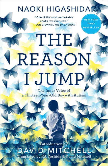 The Reason I Jump (The Inner Voice of a Thirteen-Year-Old Boy with Autism) - 9780812985153 by Naoki Higashida, KA Yoshida, David Mitchell, 9780812985153
