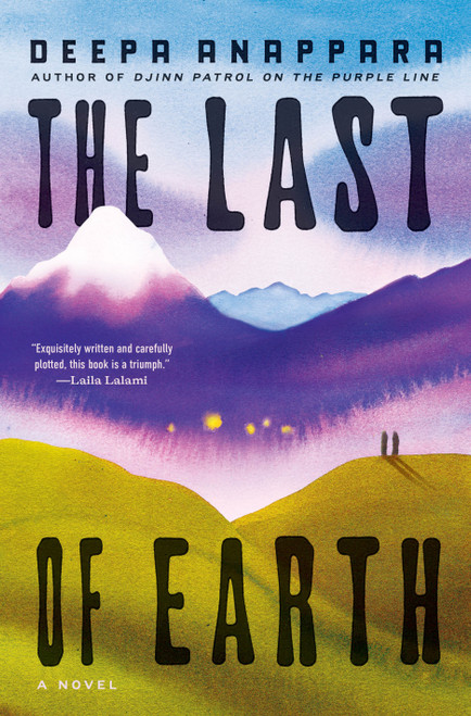 The Last of Earth (A Novel) by Deepa Anappara, 9780593731352