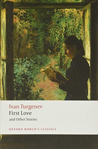 First Love and Other Stories by Ivan Turgenev, Richard Freeborn, 9780199540402