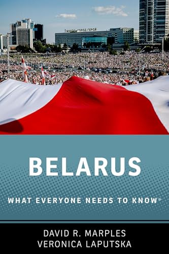 Belarus (What Everyone Needs to Know®) by David R. Marples, Veronica Laputska, 9780197772966